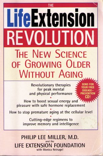 9780739461488: The Life Extension Revolution: The New Science of Growing Older Without Aging