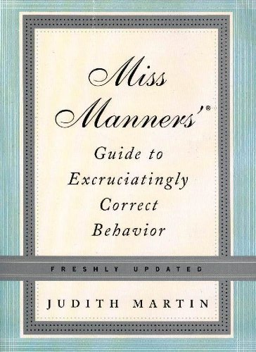 9780739462171: Miss Manners' Guide to Excruciatingly Correct Behavior- Freshly Updated