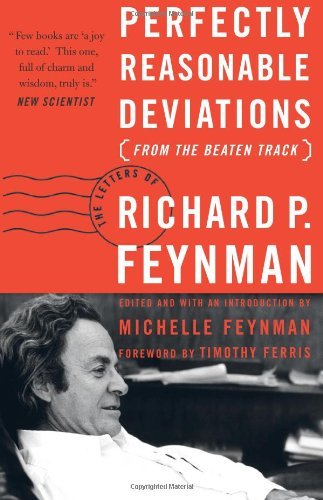 Beispielbild fr PERFECTLY REASONABLE DEVIATIONS FROM THE BEATEN TRACK THE LETTERS OF RICHARD P FEYNMAN zum Verkauf von WONDERFUL BOOKS BY MAIL