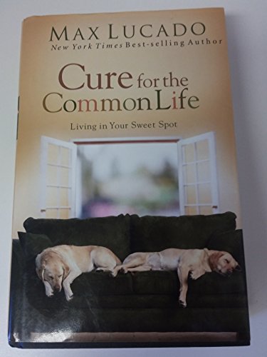 Beispielbild fr Cure for the Common Life Living in Your Sweet Spot (Doubleday Large Print Home Library Edition) zum Verkauf von Better World Books
