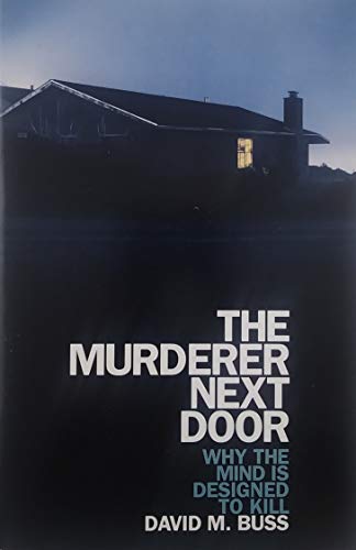 9780739462966: Title: The Murderer Next Door Why The Mind Is Designed To