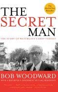Imagen de archivo de The Secret Man: The Story of Watergate's Deep Throat a la venta por ThriftBooks-Dallas