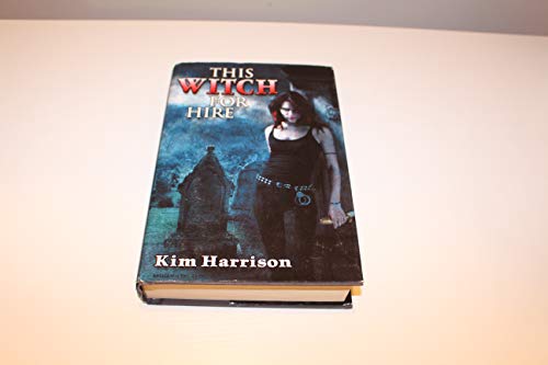 9780739463802: This Witch for Hire (Dead Witch Walking - The Good, the Bad, and the Undead)