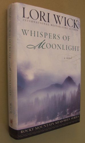 Beispielbild fr Whispers of Moonlight (Rocky Mountain Memories #2) zum Verkauf von Better World Books