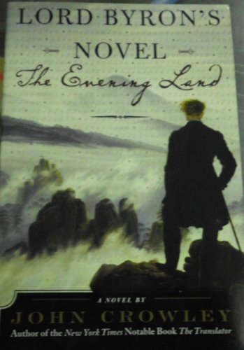 9780739464441: Lord Byron's Novel: The Evening Land Edition: First [Paperback] by John Crowley