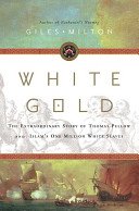 9780739464496: White Gold [Taschenbuch] by Giles Milton