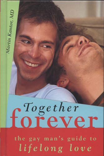 Stock image for Together Forever, the Gay Man's Guide to Lifelong Love for sale by Better World Books