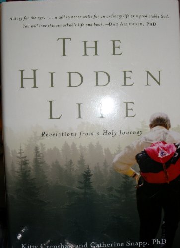 Stock image for The Hidden Life: Revelations from a Holy Journey for sale by Half Price Books Inc.