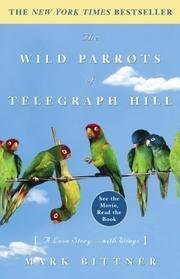 Stock image for The Wild Parrots Of Telegraph Hill - A Love Story.With Wings for sale by Hippo Books
