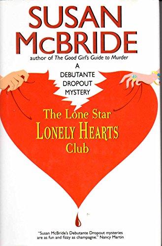 Stock image for The Lone Star Lonely Hearts Club (A Debutante Dropout Mystery) for sale by Wonder Book