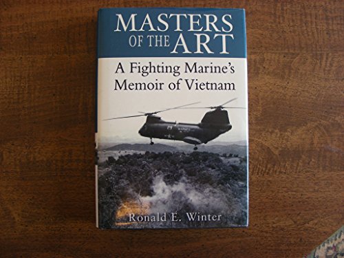 Stock image for Masters of the Art, A Fighting Marine's Memoir of Vietnam for sale by ThriftBooks-Atlanta
