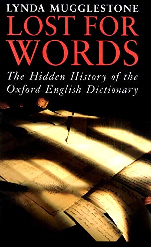 Stock image for Lost For Words:The Hidden History of the Oxford English Dictionary for sale by HPB-Red