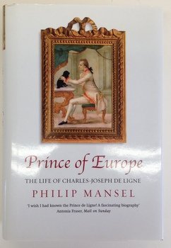 Beispielbild fr Prince of Europe: The Life of Charles-Joseph De Ligne zum Verkauf von Better World Books