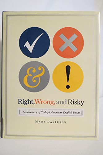 Stock image for Right, Wrong, and Risky: A Dictionary of Today's American English Usage for sale by ThriftBooks-Dallas