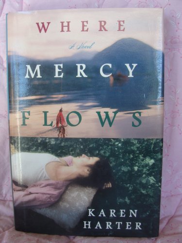 Beispielbild fr Where Mercy Flows, a Novel zum Verkauf von Better World Books