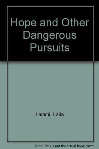 9780739467008: Hope and Other Dangerous Pursuits
