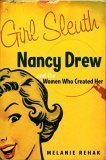 Stock image for Girl Sleuth: Nancy Drew and the Women Who Created Her for sale by SecondSale