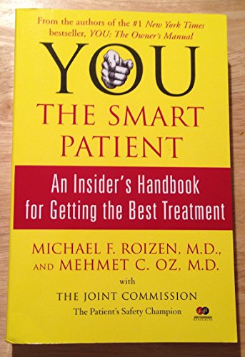 Stock image for You the Smart Patient : An Insider's Handbook for Getting the Best Treatment for sale by Better World Books