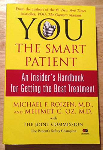 Stock image for YOU:The Smart Patient:An Insider's Handbook for Getting the Best Treatment by MehmetC.Oz (2006-05-03) for sale by Irish Booksellers