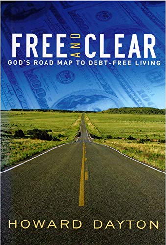 Stock image for Free and Clear God's Road Map to Debt Free Living for sale by Christian Book Store