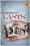 9780739468227: Something That Lasts [Gebundene Ausgabe] by James David Jordan