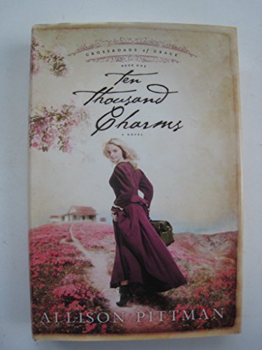 Beispielbild fr Ten Thousand Charms (Crossroads of Grace #1) zum Verkauf von Better World Books