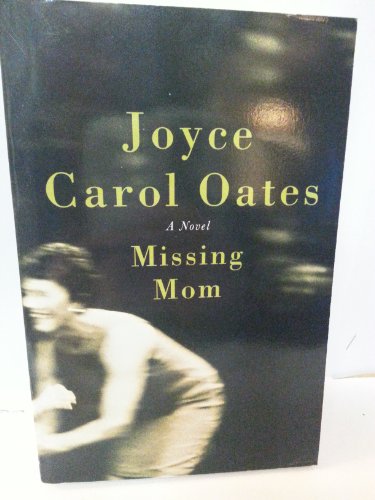 9780739468364: Missing Mom [Taschenbuch] by Joyce Carol Oates