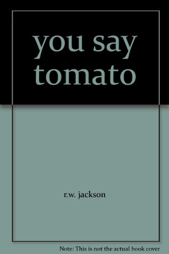 9780739468876: you say tomato