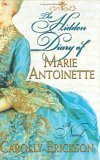 Stock image for The Hidden Diary of Marie Antoinette for sale by Library House Internet Sales