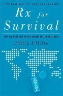 Stock image for Rx for Survival: Why We Must Rise to the Global Health Challenge for sale by Better World Books
