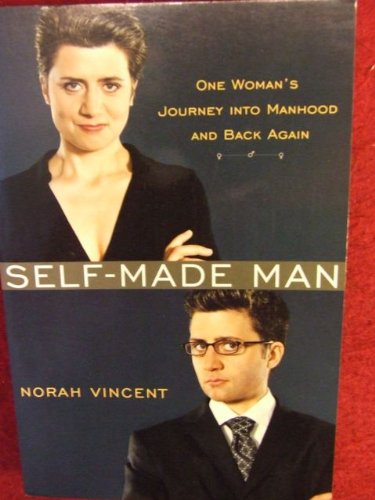 Stock image for Self-Made Man: One Womans Journey into Manhood & Back Again for sale by More Than Words