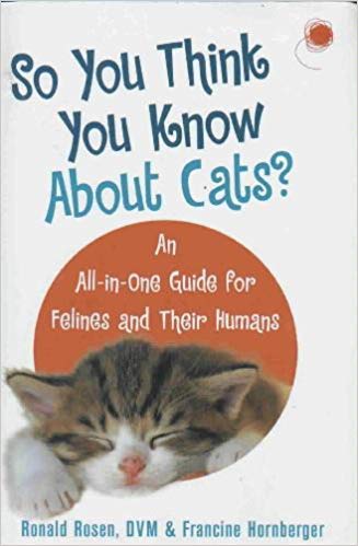 Beispielbild fr So You Think You Know About Cats? (An All-in-One Guide for Felines and Their Humans) zum Verkauf von Better World Books