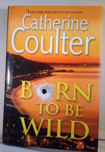 9780739471708: Born to Be Wild [Gebundene Ausgabe] by Coulter, Catherine
