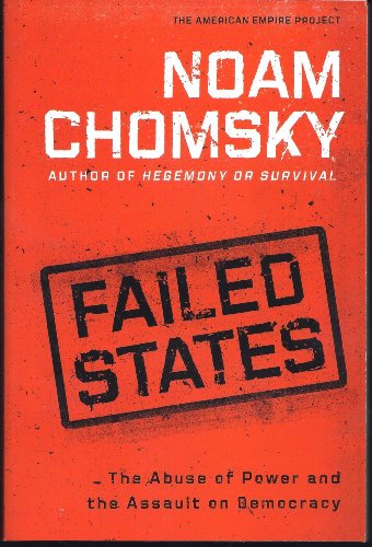 9780739471876: Failed States: The Abuse of Power and the Assault on Democracy by Noam Chomsky (2006-08-01)