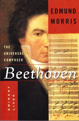 Beispielbild fr Beethoven: The Universal Composer (Eminent Lives) zum Verkauf von Better World Books