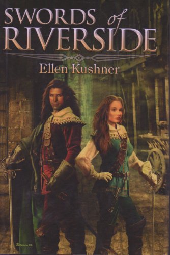 Beispielbild fr Swords of Riverside (Swordspoint & The Privilege of the Sword) zum Verkauf von Half Price Books Inc.
