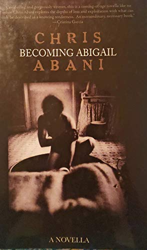 9780739474112: Becoming Abigail [Gebundene Ausgabe] by Abani, Chris