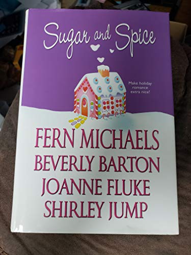 Sugar and Spice: The Christmas Stocking / Ghost of Christmas Past / Twelve Deserts of Christmas / Twelve Days - Fern Michaels, Beverly Barton, Joanne Fluke, Shirley Jump