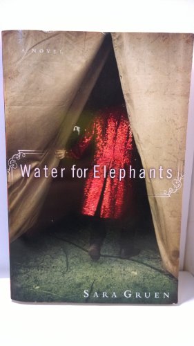 Stock image for WATER FOR ELEPHANTS: A Novel for sale by Front Range Books, LLC