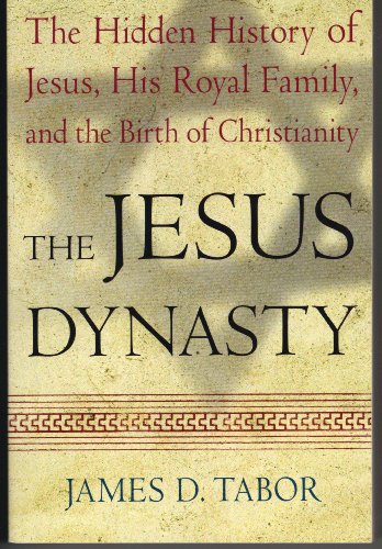 Beispielbild fr The Jesus Dynasty: The Hidden History of Jesus, His Royal Family, and the Birth of Christianity zum Verkauf von Better World Books: West