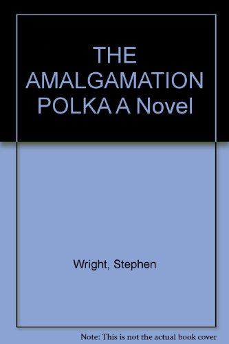 Stock image for THE AMALGAMATION POLKA A Novel for sale by Wonder Book