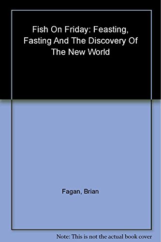9780739475409: Fish on Friday: Feasting, Fasting and the Discovery of the New World