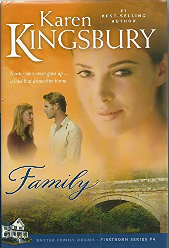 Family (Firstborn Series-Baxter 2, Book 4) (9780739475591) by Karen Kingsbury