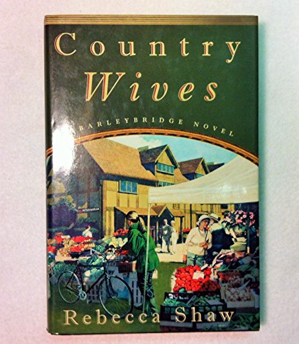 Stock image for Country Wives, a Barleybridge Novel for sale by ThriftBooks-Dallas