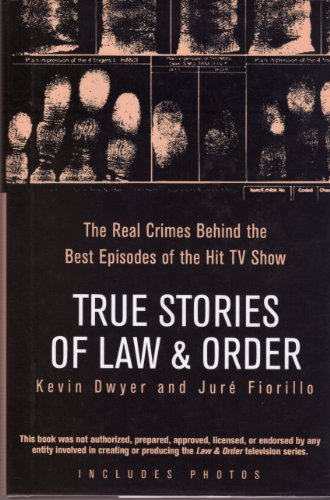 Stock image for True Stories of Law & Order: The Real Crimes Behind the Best Episodes of the Hit TV Show for sale by Your Online Bookstore