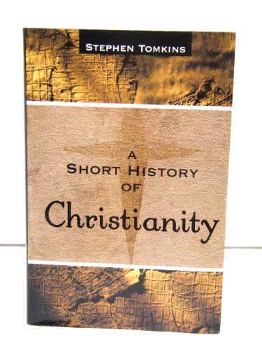Beispielbild fr A Short History of Christianity zum Verkauf von Better World Books: West