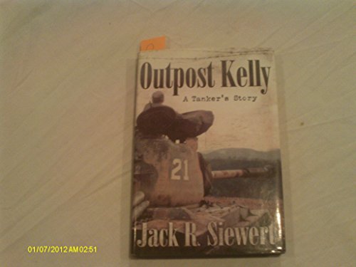 Stock image for Outpost Kelly: A Tanker's Story for sale by Bearly Read Books