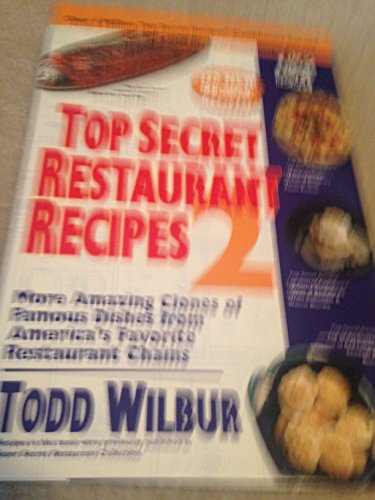 Beispielbild fr Top Secret Restaurant Recipes 2 zum Verkauf von Better World Books
