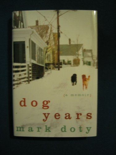 9780739479018: By Doty, Distinguished Writer Mark Dog Years: A Memoir Hardcover - March 2007