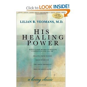 His Healing Power - Lilian B. Yeomans, M.D.